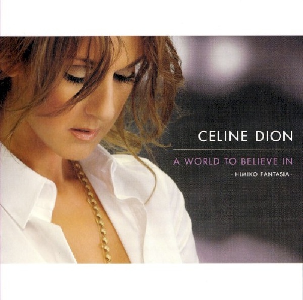 4547366041484-DION-CELINE-A-WORLD-TO-BELIEVE-IN4547366041484-DION-CELINE-A-WORLD-TO-BELIEVE-IN.jpg