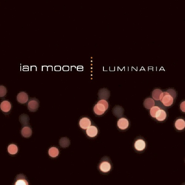 634457208322-MOORE-IAN-LUMINARIA634457208322-MOORE-IAN-LUMINARIA.jpg