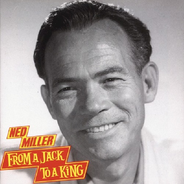 4000127154965-MILLER-NED-FROM-A-JACK-TO-A-KING4000127154965-MILLER-NED-FROM-A-JACK-TO-A-KING.jpg