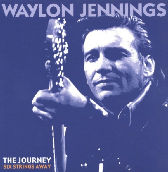 4000127163707-JENNINGS-WAYLON-JOURNEY-SIX-STRINGS-AWAY4000127163707-JENNINGS-WAYLON-JOURNEY-SIX-STRINGS-AWAY.jpg