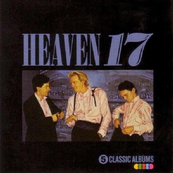 600753688427-HEAVEN-17-5-CLASSIC-ALBUMS600753688427-HEAVEN-17-5-CLASSIC-ALBUMS.jpg