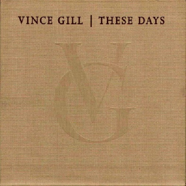 602498889619-GILL-VINCE-THESE-DAYS-BOX602498889619-GILL-VINCE-THESE-DAYS-BOX.jpg