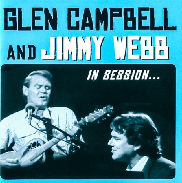 888072340701-Glen-Campbell-Jimmy-Webb-In-session888072340701-Glen-Campbell-Jimmy-Webb-In-session.jpg