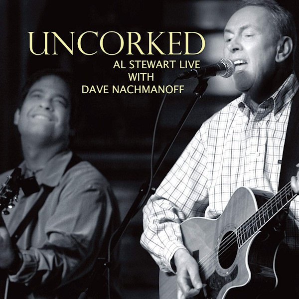 Al Stewart - Uncorked: Al Stewart live With Dave NachmanoffAl-Stewart-Uncorked-Al-Stewart-live-With-Dave-Nachmanoff.jpg