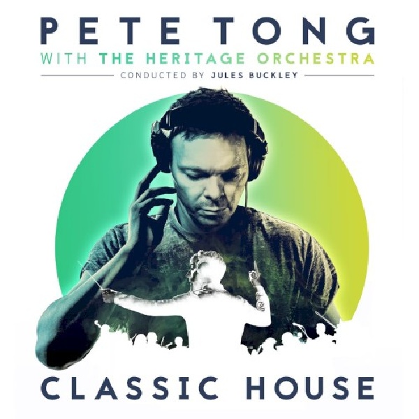 602557133110-Pete-Tong-The-Heritage-Orchestra-Jules-Buckley-Classic-house602557133110-Pete-Tong-The-Heritage-Orchestra-Jules-Buckley-Classic-house.jpg