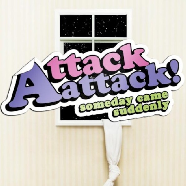 854132001424-ATTACK-ATTACK-SOMEDAY-CAME-SUDDENLY854132001424-ATTACK-ATTACK-SOMEDAY-CAME-SUDDENLY.jpg