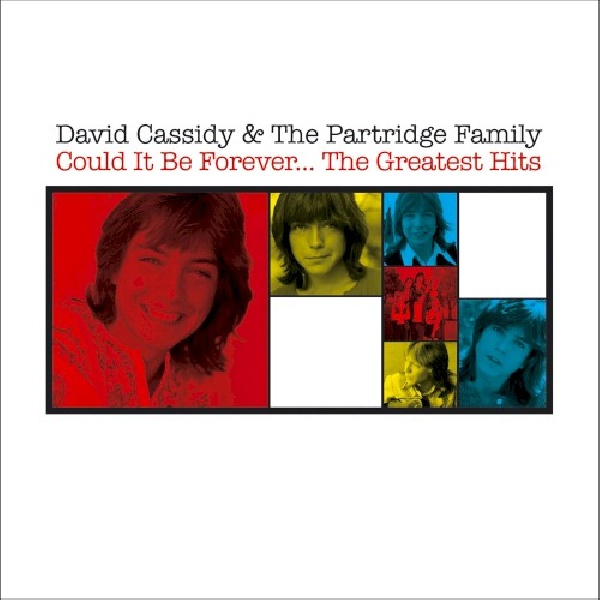 886970205825-CASSIDY-DAVID-amp-THE-PARTRIDGE-FAMILY-COULD-IT-BE-FOREVER886970205825-CASSIDY-DAVID-amp-THE-PARTRIDGE-FAMILY-COULD-IT-BE-FOREVER.jpg