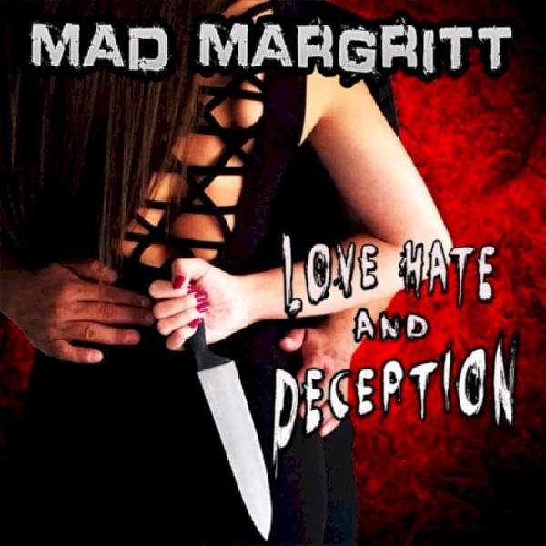 670573054023-MAD-MARGRITT-LOVE-HATE-AND-DECEPTION670573054023-MAD-MARGRITT-LOVE-HATE-AND-DECEPTION.jpg