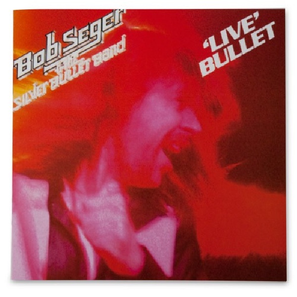 5099909833029-Bob-Seger-Bob-Seger-amp-The-Silver-Bullet-Band-Live-bullet5099909833029-Bob-Seger-Bob-Seger-amp-The-Silver-Bullet-Band-Live-bullet.jpg