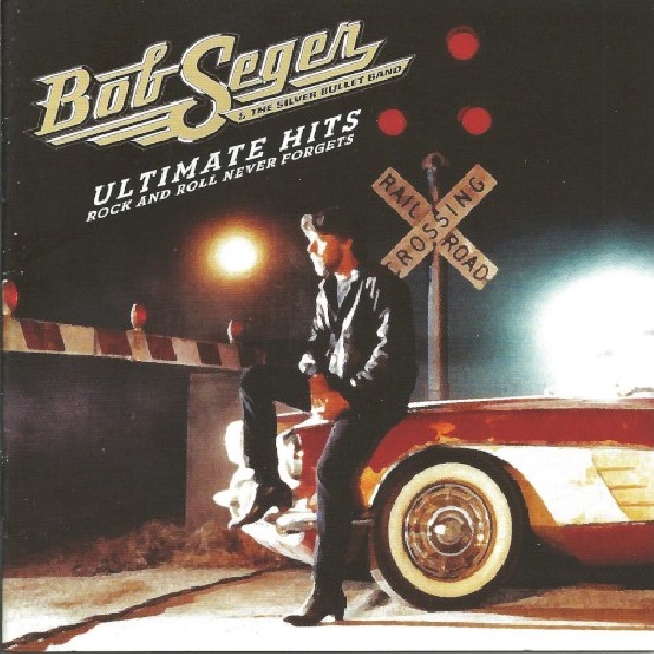 5099994615128-Bob-Seger-Bob-Seger-amp-The-Silver-Bullet-Band-Ultimate-hits-rock-and-roll-never-forgets5099994615128-Bob-Seger-Bob-Seger-amp-The-Silver-Bullet-Band-Ultimate-hits-rock-and-roll-never-forgets.jpg