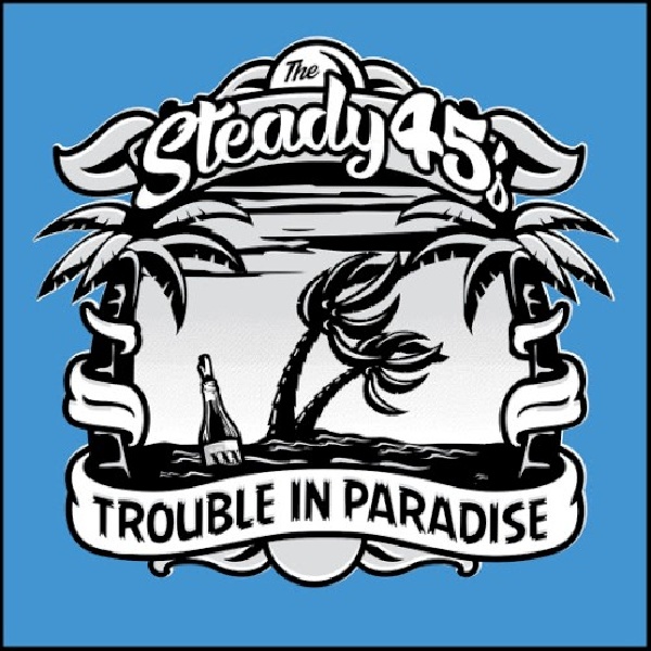4026763111353-STEADY-45-S-TROUBLE-IN-PARADISE4026763111353-STEADY-45-S-TROUBLE-IN-PARADISE.jpg