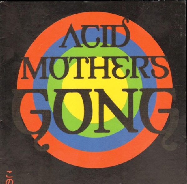 604388322329-ACID-MOTHERS-GONG-LIVE-IN-TOKYO604388322329-ACID-MOTHERS-GONG-LIVE-IN-TOKYO.jpg