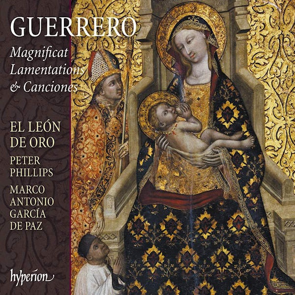 El Leon De Oro / Peter Phillips / Marco Antonio Garcia De Paz - Guerrero - Magnificat Lamentations & CancionesEl-Leon-De-Oro-Peter-Phillips-Marco-Antonio-Garcia-De-Paz-Guerrero-Magnificat-Lamentations-Canciones.jpg