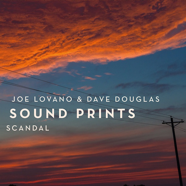 Joe Lovano & Dave Douglas Soundprints - ScandalJoe-Lovano-Dave-Douglas-Soundprints-Scandal.jpg