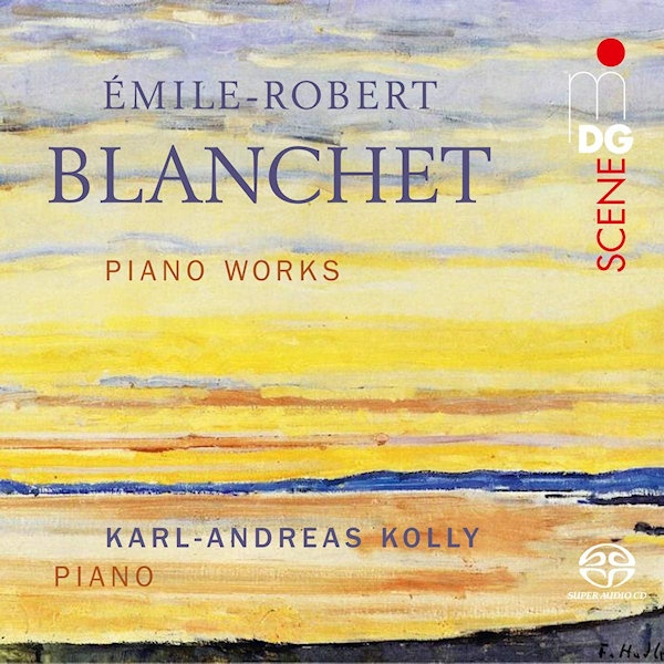 Karl-Andreas Kolly - Emile-Robert Blanchet - Piano WorksKarl-Andreas-Kolly-Emile-Robert-Blanchet-Piano-Works.jpg