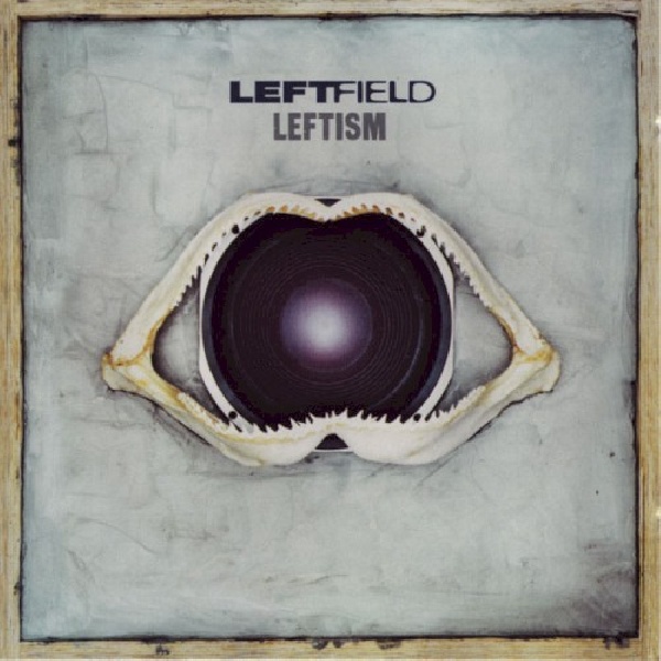 5099747814228-LEFTFIELD-LEFTISM5099747814228-LEFTFIELD-LEFTISM.jpg