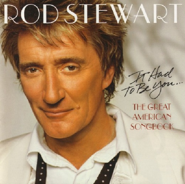 743219686725-STEWART-ROD-IT-HAD-TO-BE-YOU743219686725-STEWART-ROD-IT-HAD-TO-BE-YOU.jpg