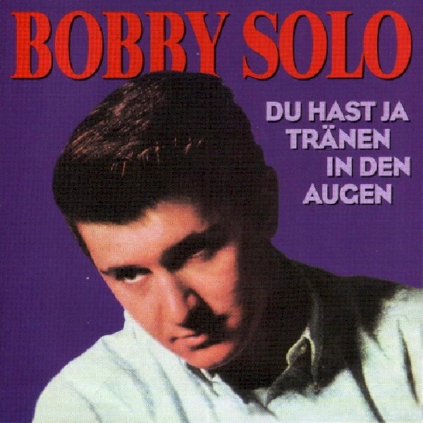 4000127163523-SOLO-BOBBY-DU-HAST-JA-TRANEN-IN-DEN4000127163523-SOLO-BOBBY-DU-HAST-JA-TRANEN-IN-DEN.jpg