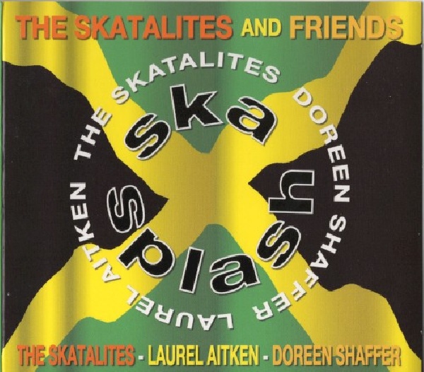 5013929681828-SKATALITES-AND-FRIENDS-SKA-SPLASH-DELUXE5013929681828-SKATALITES-AND-FRIENDS-SKA-SPLASH-DELUXE.jpg