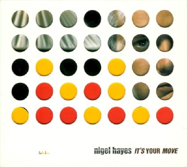 806571302525-HAYES-NIGEL-IT-S-YOUR-MOVE806571302525-HAYES-NIGEL-IT-S-YOUR-MOVE.jpg