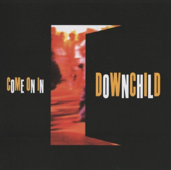 803057007226-DOWNCHILD-BLUES-BAND-COME-ON-IN803057007226-DOWNCHILD-BLUES-BAND-COME-ON-IN.jpg
