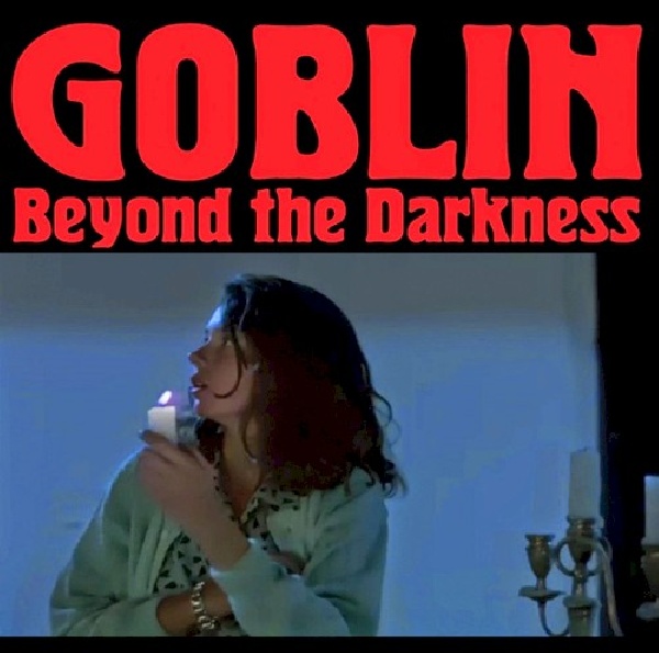 5013929371422-GOBLIN-BEYOND-THE-DARKNESS5013929371422-GOBLIN-BEYOND-THE-DARKNESS.jpg