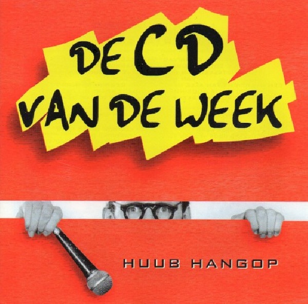 8712944661200-HANGOP-HUUB-DE-CD-VAN-DE-WEEK8712944661200-HANGOP-HUUB-DE-CD-VAN-DE-WEEK.jpg