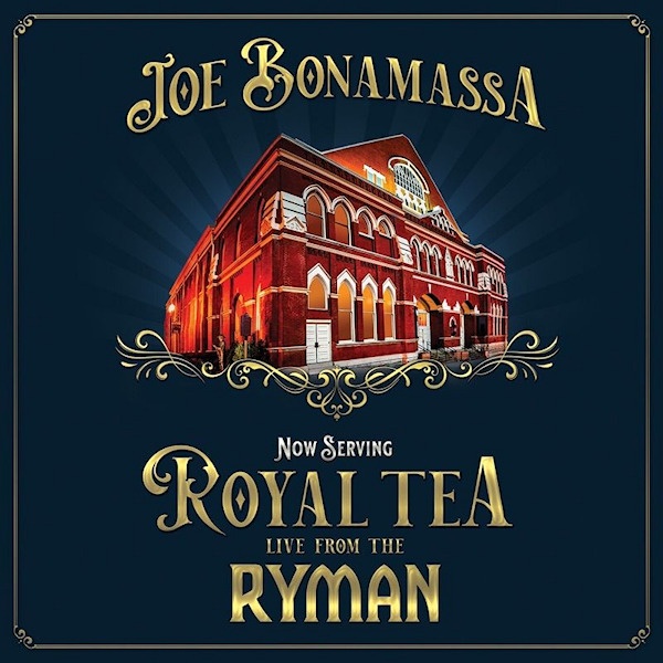 Joe Bonamassa - Now Serving Royal Tea Live From The RymanJoe-Bonamassa-Now-Serving-Royal-Tea-Live-From-The-Ryman.jpg