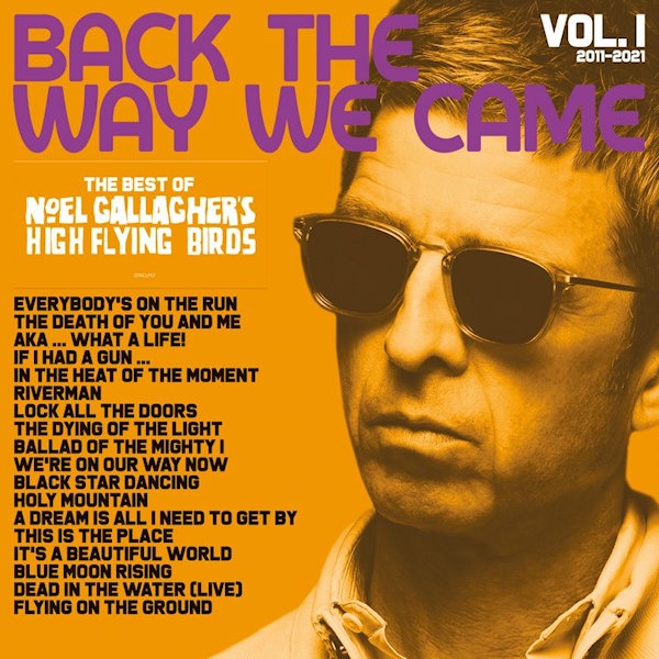 Noel Gallagher's High Flying Birds - Back the Way We Came Vol. I 2011-2021Noel-Gallaghers-High-Flying-Birds-Back-the-Way-We-Came-Vol.-I-2011-2021.jpg