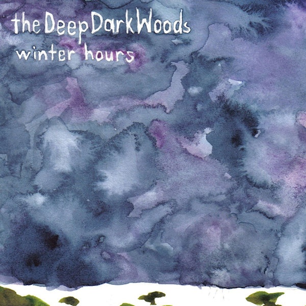 The Deep Dark Woods - Winter HoursThe-Deep-Dark-Woods-Winter-Hours.jpg