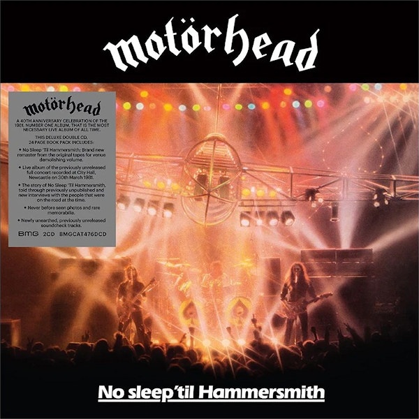 Motorhead - No Sleep 'Til Hammersmith (40th Anniversary) -2CD-Motorhead-No-Sleep-Til-Hammersmith-40th-Anniversary-2CD-.jpg