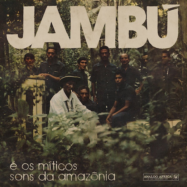 V/A - Jambu e Os Miticos Sons Da AmazoniaVA-Jambu-e-Os-Miticos-Sons-Da-Amazonia.jpg