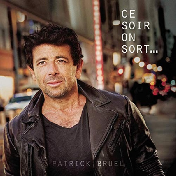 190758825021-BRUEL-PATRICK-CE-SOIR-ON-SORT-DIGI190758825021-BRUEL-PATRICK-CE-SOIR-ON-SORT-DIGI.jpg
