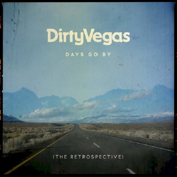 885012033921-DIRTY-VEGAS-DAYS-GO-BY885012033921-DIRTY-VEGAS-DAYS-GO-BY.jpg