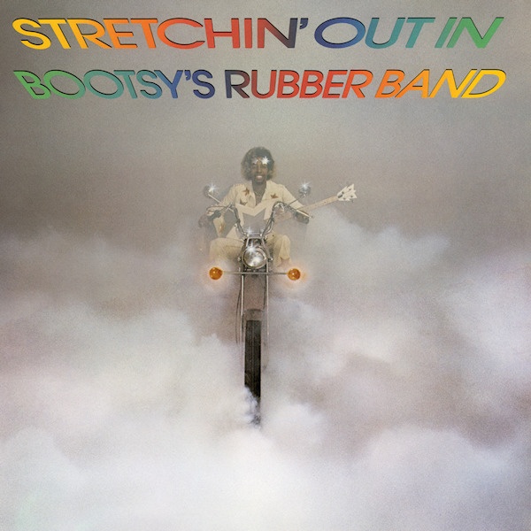 Bootsy's Rubber Band - Stretchin' Out InBootsys-Rubber-Band-Stretchin-Out-In.jpg