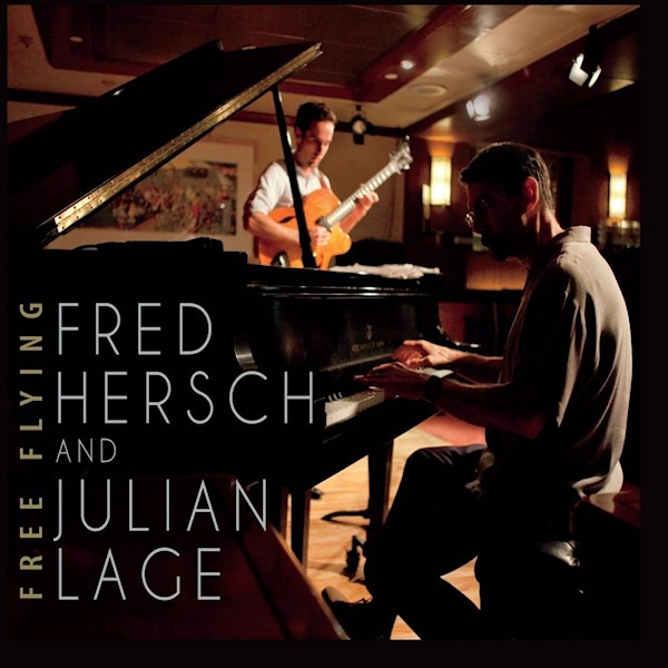 Fred Hersch and Julian Lage - Free FlyingFred-Hersch-and-Julian-Lage-Free-Flying.jpg