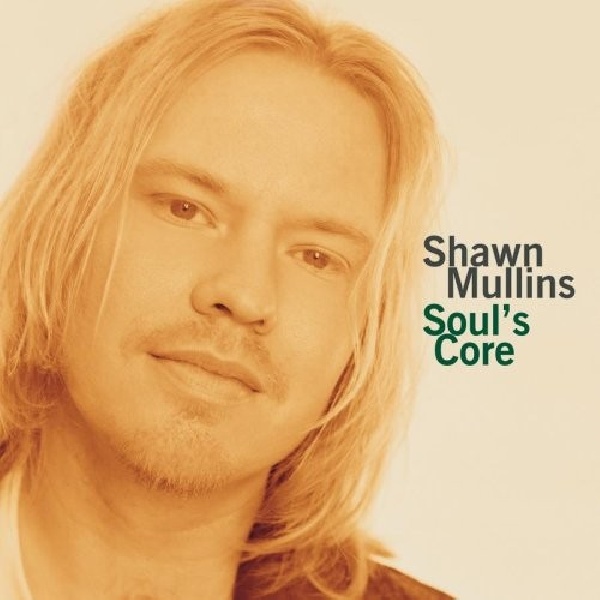 5099749303720-MULLINS-SHAWN-SOUL-S-CORE5099749303720-MULLINS-SHAWN-SOUL-S-CORE.jpg