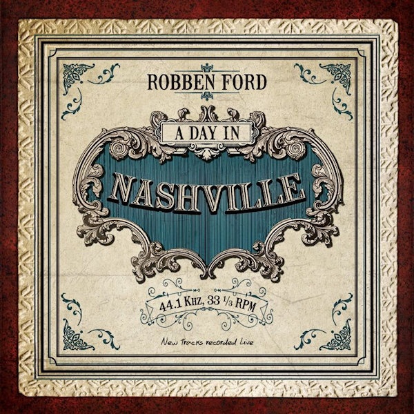 Robben Ford - A Day in NashvilleRobben-Ford-A-Day-in-Nashville.jpg