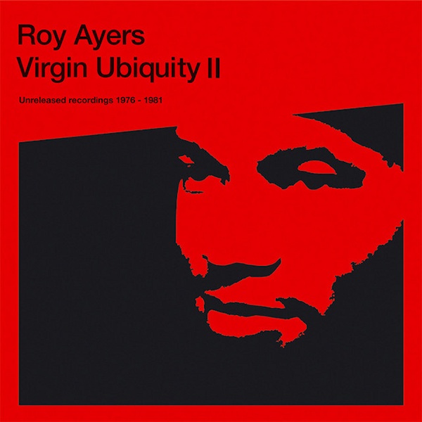 Roy Ayers - Virgin Ubiquity II: Unreleased Recordings 1976-1981Roy-Ayers-Virgin-Ubiquity-II-Unreleased-Recordings-1976-1981.jpg