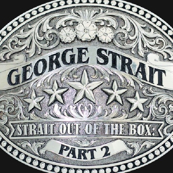 602557141665-STRAIT-GEORGE-STRAIT-OUT-OF-THE-BOX-2602557141665-STRAIT-GEORGE-STRAIT-OUT-OF-THE-BOX-2.jpg