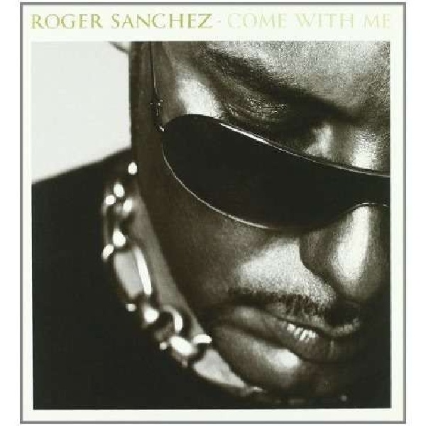 8254960032560-ROGER-SANCHEZ-COME-WITH-ME-LIMITED-EDITION8254960032560-ROGER-SANCHEZ-COME-WITH-ME-LIMITED-EDITION.jpg