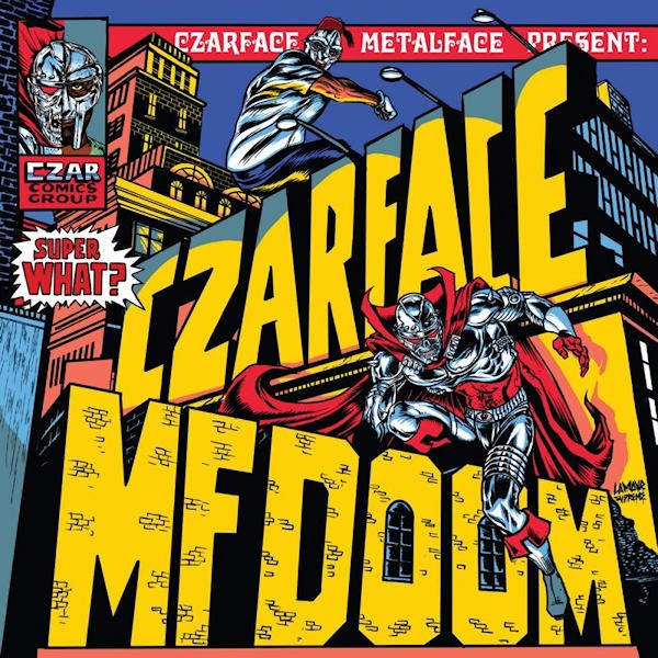 CZARFACE & MF DOOM - Super What?CZARFACE-MF-DOOM-Super-What.jpg