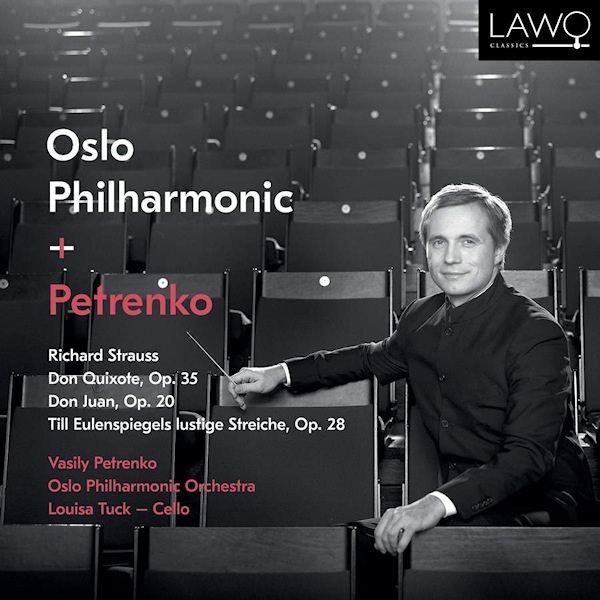 Oslo Philharmonic + Petrenko - Richard Strauss Don Quixote, Op. 35 / Don Juan, Op. 20 / Till Eulenspiegels Lustige Streiche, Op. 28Oslo-Philharmonic-Petrenko-Richard-Strauss-Don-Quixote-Op.-35-Don-Juan-Op.-20-Till-Eulenspiegels-Lustige-Streiche-Op.-28.jpg