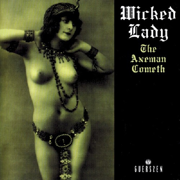 4040824082574-WICKED-LADY-AXEMAN-COMETH4040824082574-WICKED-LADY-AXEMAN-COMETH.jpg