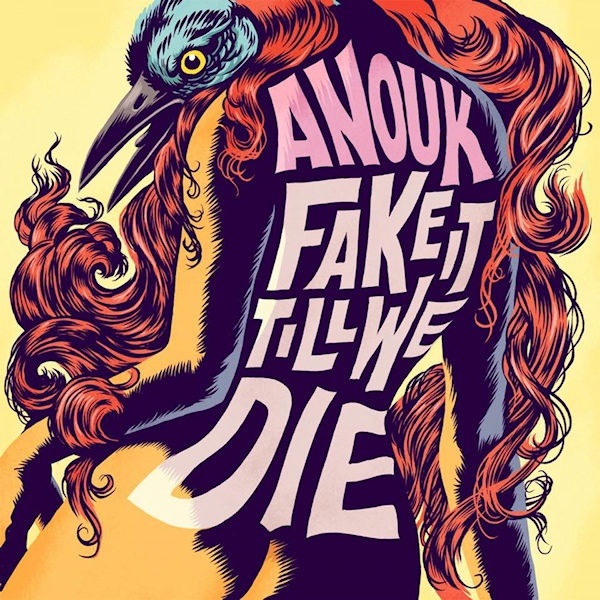 Anouk - Fake It Till We DieAnouk-Fake-It-Till-We-Die.jpg