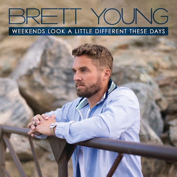 Brett Young - Weekends Look a Little Different These DaysBrett-Young-Weekends-Look-a-Little-Different-These-Days.jpg
