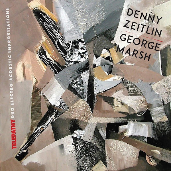 Denny Zeitlin / George Marsh - Telepathy: Duo Electro-Acoustic ImprovisationsDenny-Zeitlin-George-Marsh-Telepathy-Duo-Electro-Acoustic-Improvisations.jpg