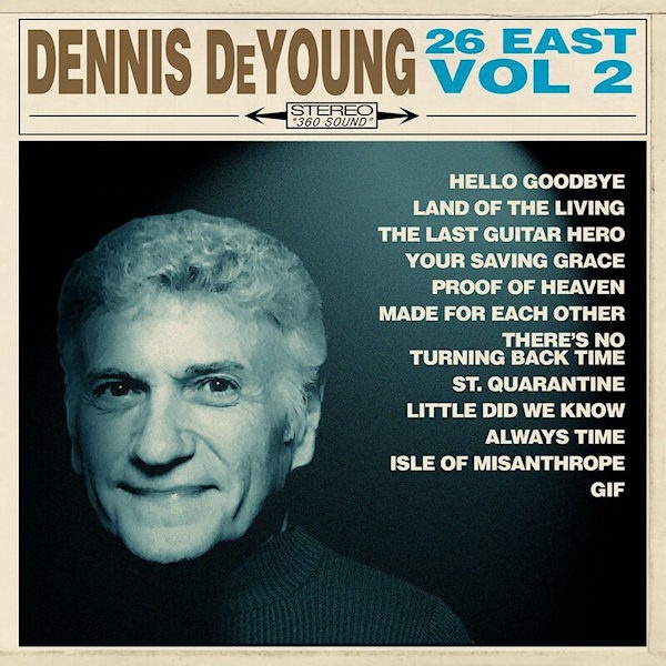 Dennis DeYoung - 26 East Vol. 2Dennis-DeYoung-26-East-Vol.-2.jpg