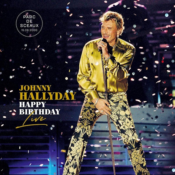Johnny Hallyday - Happy Birthday Live: Parc De Sceaux 15.06.2000Johnny-Hallyday-Happy-Birthday-Live-Parc-De-Sceaux-15.06.2000.jpg