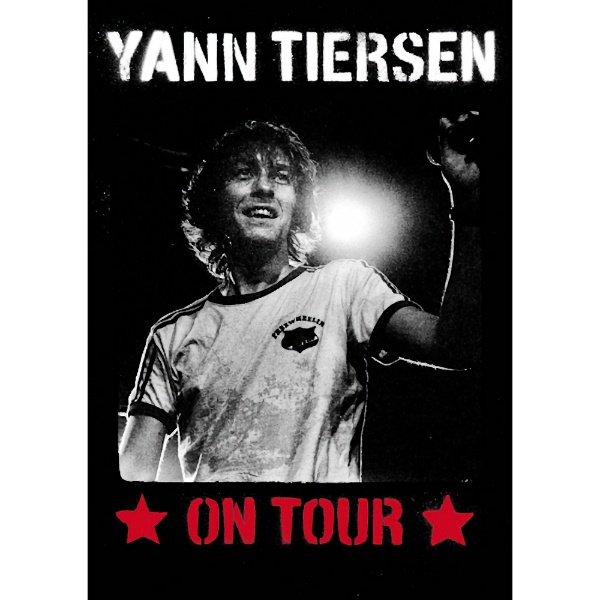 Yann Tiersen - On TourYann-Tiersen-On-Tour.jpg